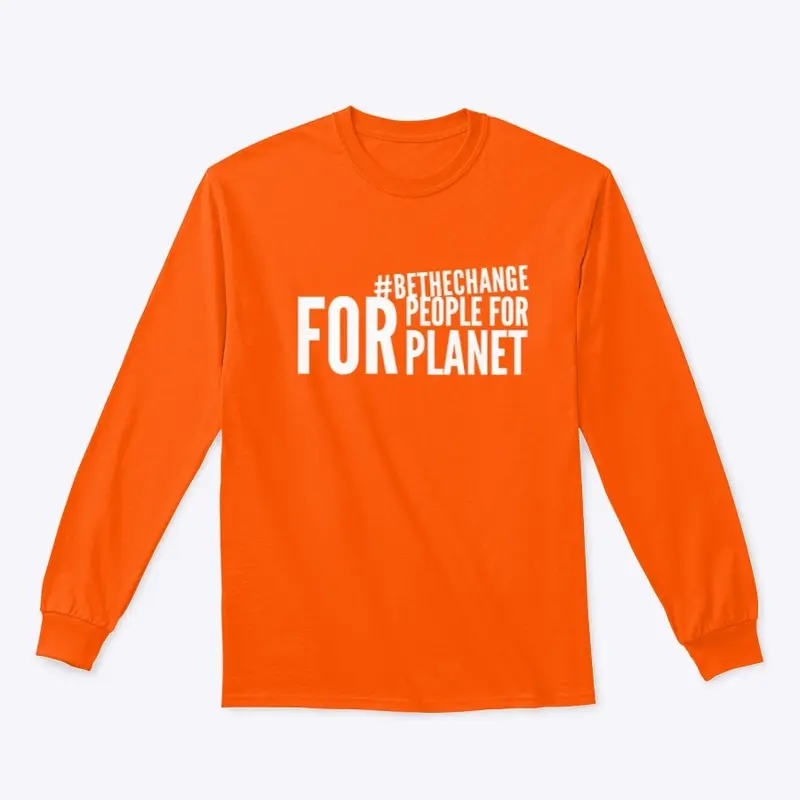 Classic Long Sleeve #ForPeopleForPlanet